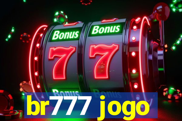 br777 jogo