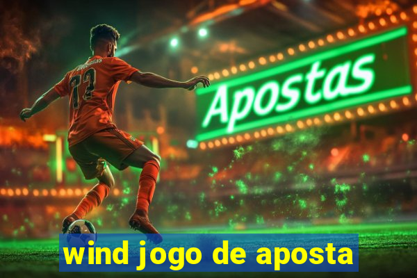 wind jogo de aposta