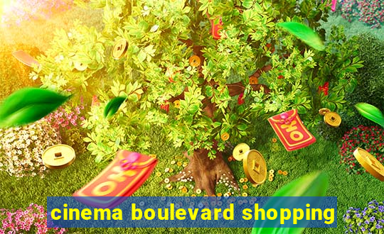 cinema boulevard shopping