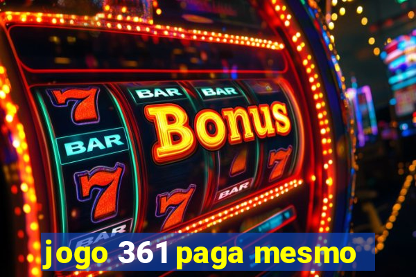 jogo 361 paga mesmo