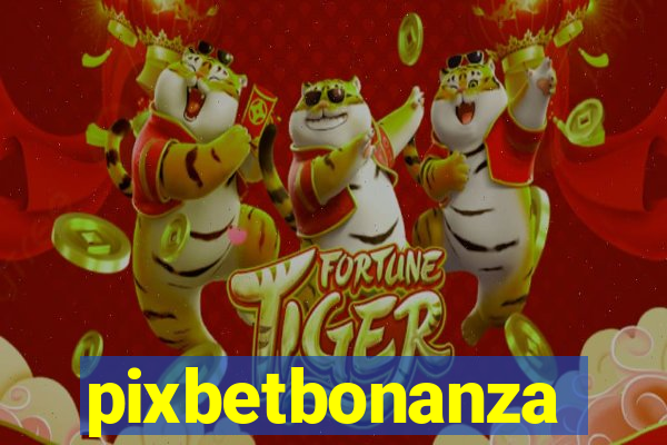 pixbetbonanza