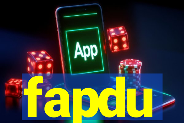 fapdu