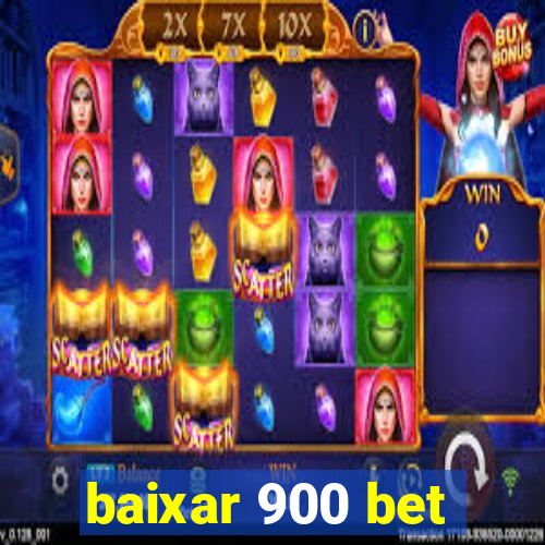 baixar 900 bet