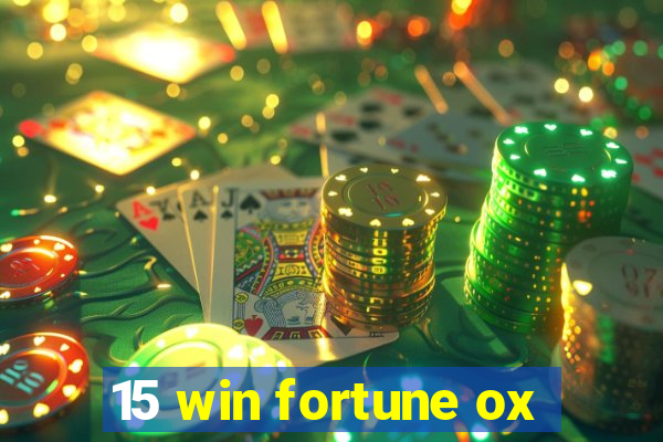 15 win fortune ox