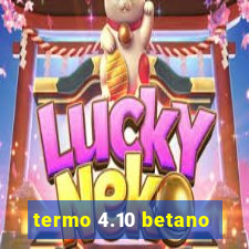 termo 4.10 betano