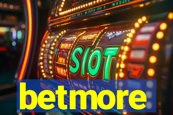 betmore