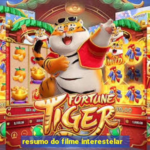 resumo do filme interestelar