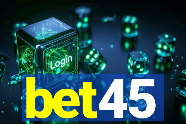 bet45