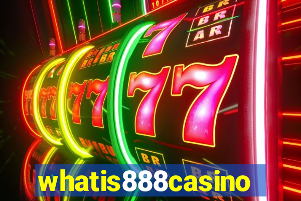 whatis888casino