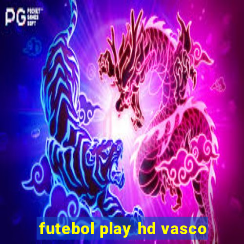 futebol play hd vasco