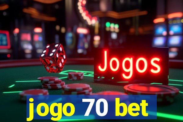 jogo 70 bet