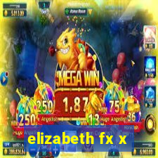 elizabeth fx x