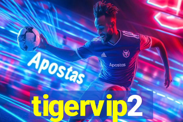 tigervip2