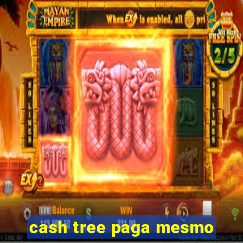 cash tree paga mesmo