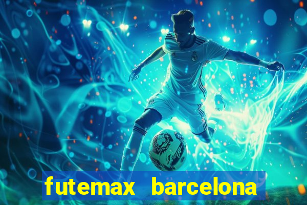 futemax barcelona ao vivo