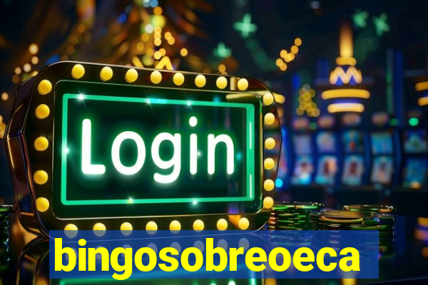 bingosobreoeca