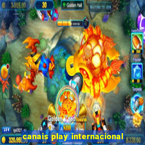 canais play internacional