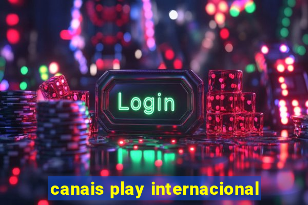 canais play internacional