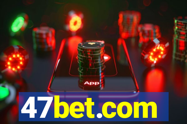 47bet.com