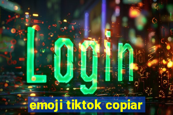 emoji tiktok copiar