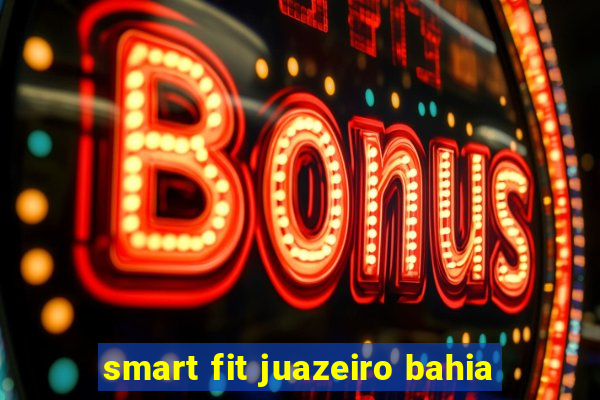 smart fit juazeiro bahia