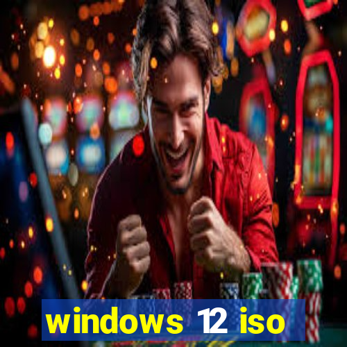 windows 12 iso