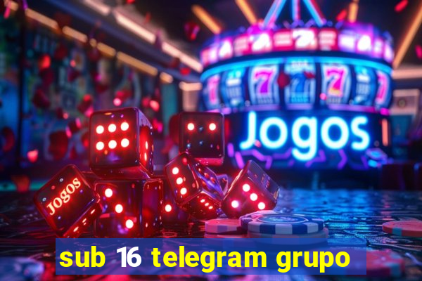 sub 16 telegram grupo