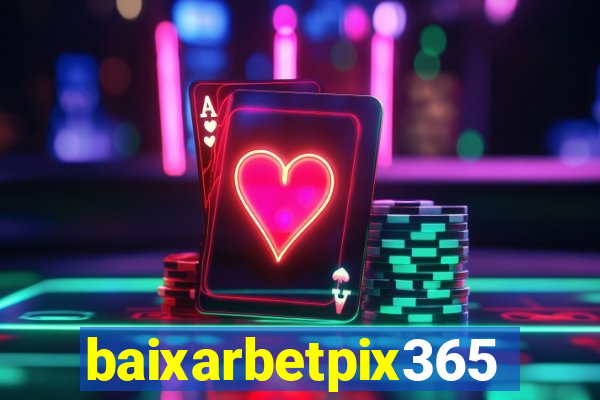 baixarbetpix365