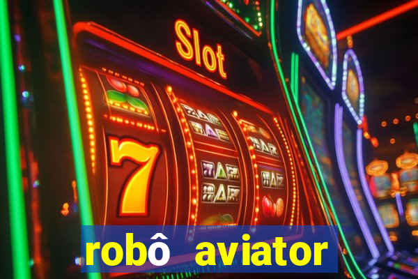 robô aviator grátis whatsapp