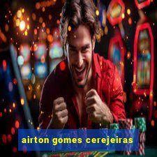 airton gomes cerejeiras