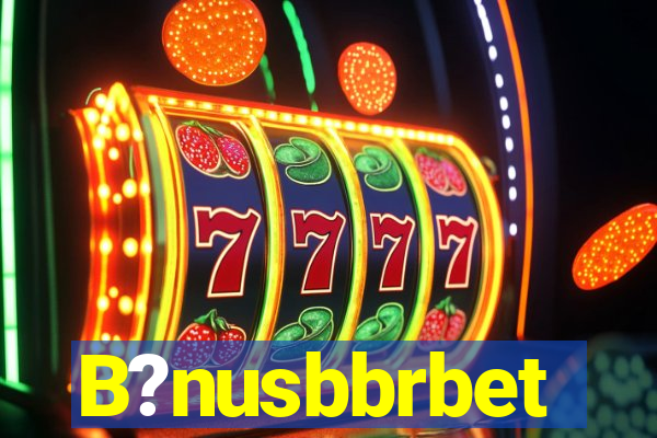 B?nusbbrbet