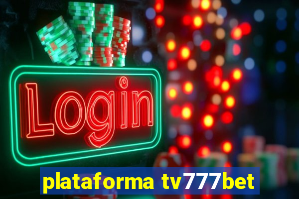 plataforma tv777bet