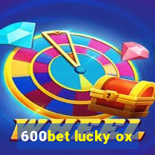 600bet lucky ox