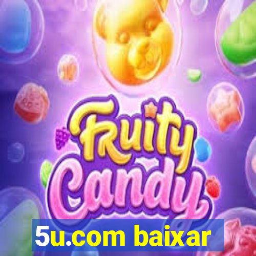 5u.com baixar