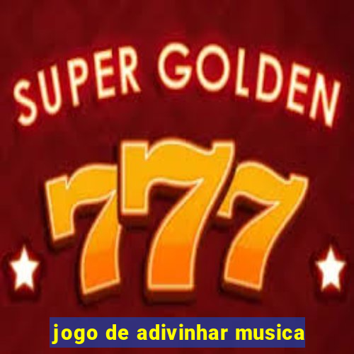 jogo de adivinhar musica