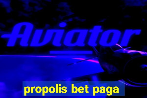 propolis bet paga