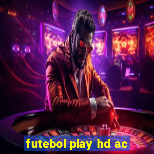 futebol play hd ac