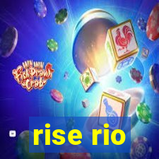 rise rio