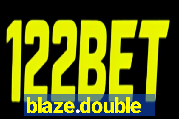 blaze.double