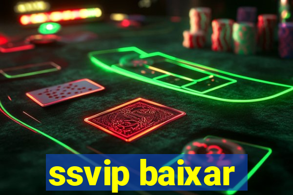 ssvip baixar