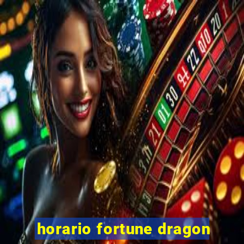 horario fortune dragon