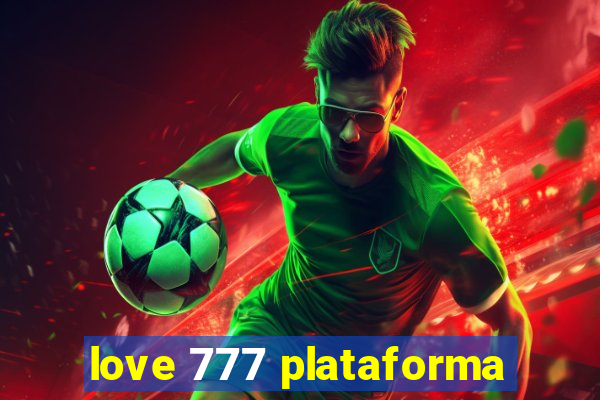 love 777 plataforma