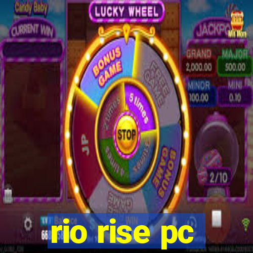 rio rise pc