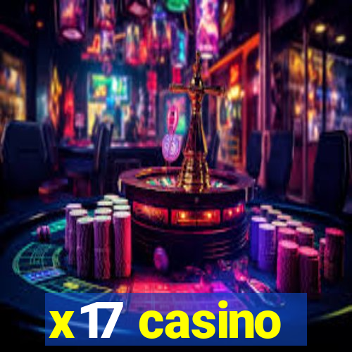 x17 casino