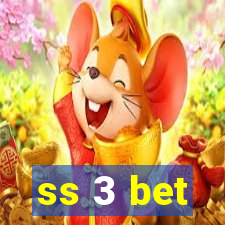 ss 3 bet