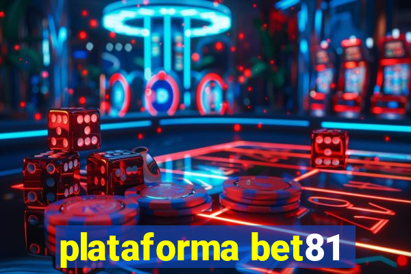 plataforma bet81