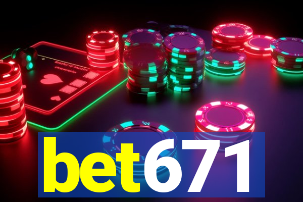 bet671