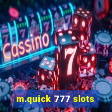 m.quick 777 slots