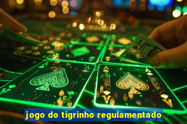 jogo do tigrinho regulamentado