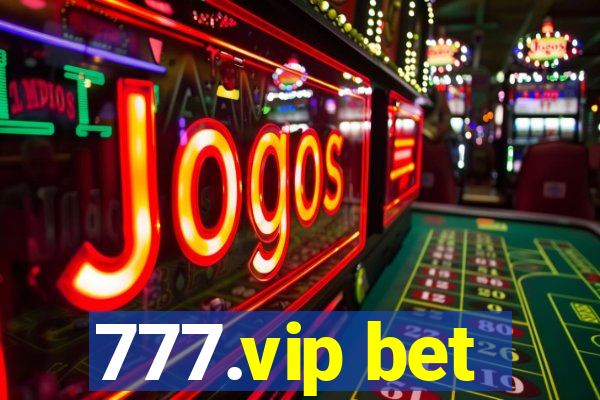 777.vip bet